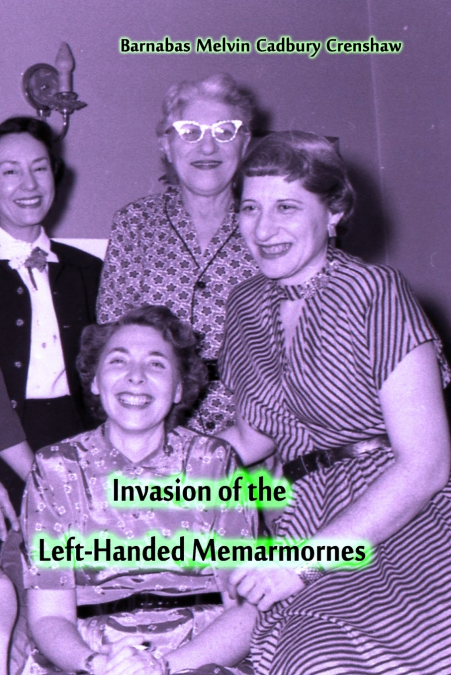 Invasion of the Left-Handed Memarmornes