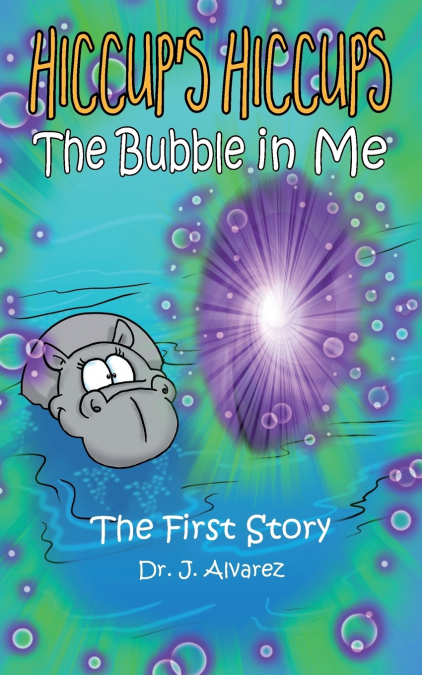 The Bubble in Me (Hiccup’s Hiccups #1)