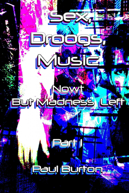 Sex, Droogs, Music