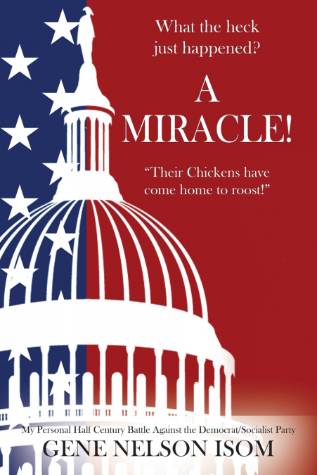 What the Heck Just Happened? A MIRACLE! 'Their Chickens Have Come Home to Roost!'