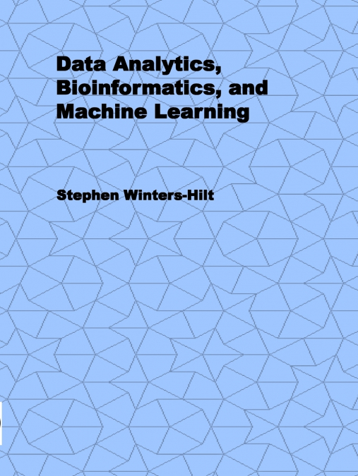 Data Analytics, Bioinformatics, and Machine Learning
