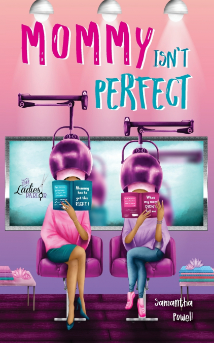 Mommy Isn’t Perfect