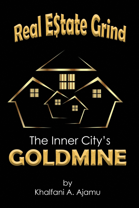 Real Estate Grind The Inner City’s Goldmine