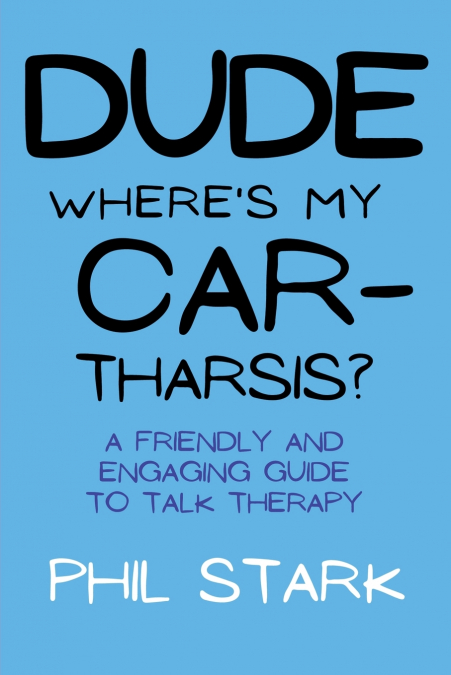 Dude, Where’s My Car-tharsis?