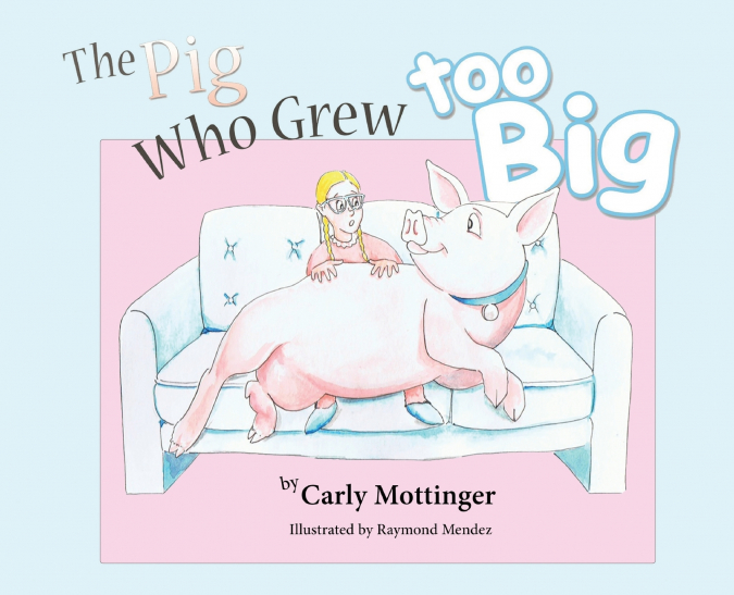 The Pig Who Grew Too Big