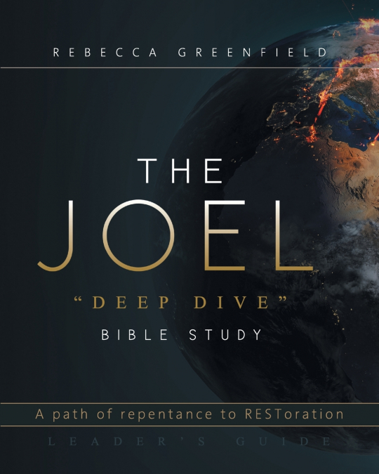 THE JOEL 'deep dive' BIBLE STUDY
