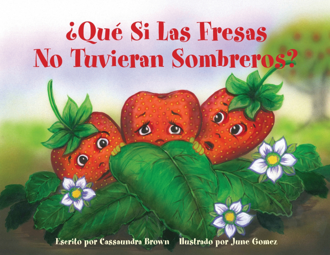¿Qué Si Las Fresas No Tuvieran Sombreros?