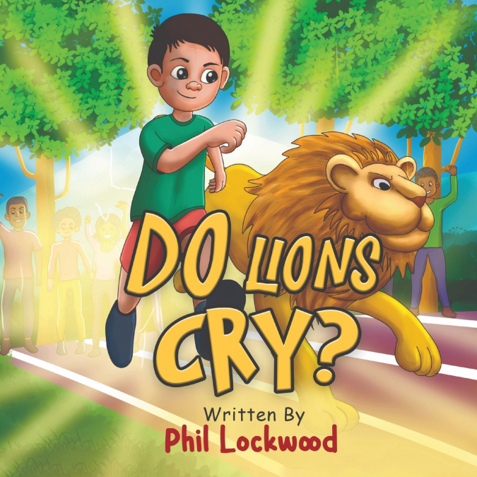 Do Lions Cry?