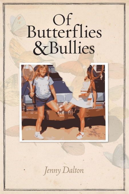Of Butterflies & Bullies