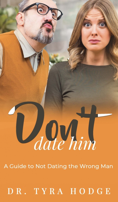 Don’t Date Him