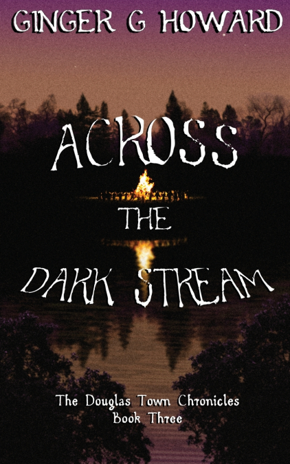 Across the Dark Stream