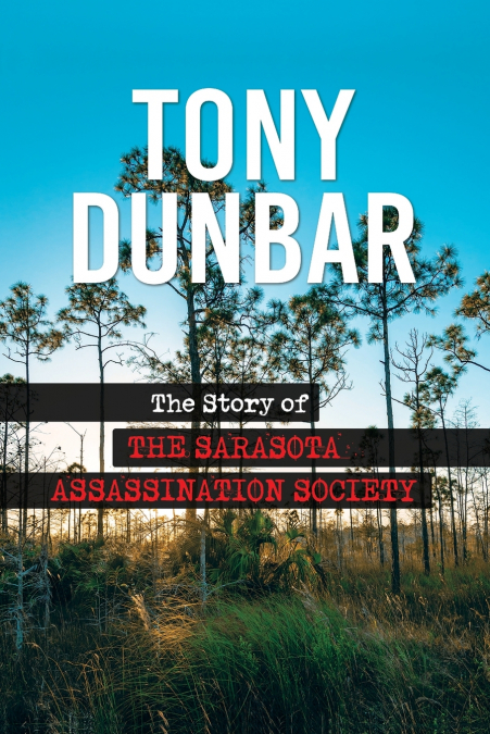 The Story of the Sarasota Assassination Society