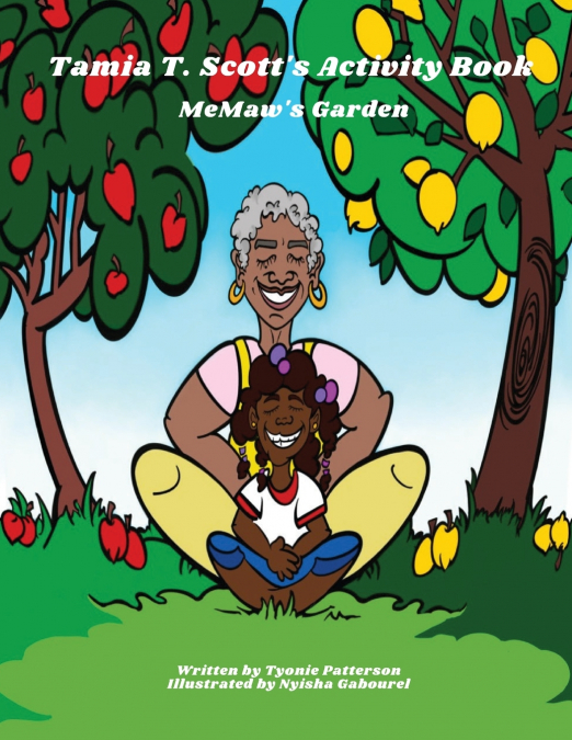 Tamia T Scott MeMaw’s Garden Activity Book
