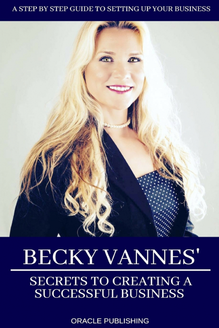 Becky Vannes’ Secrets to Creating a Successful Business