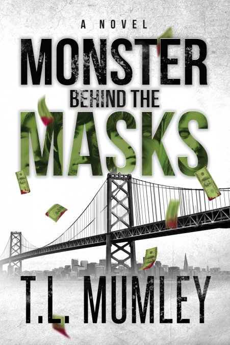 Monster Behind The Masks (Masks Series Book 2)