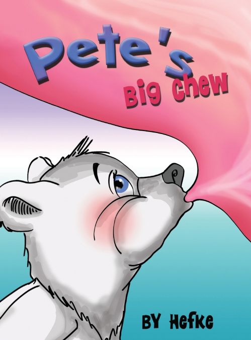 Pete’s Big Chew