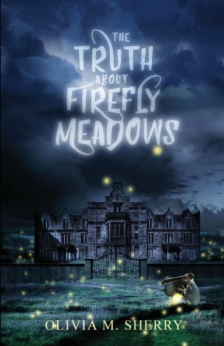The Truth About Firefly Meadows