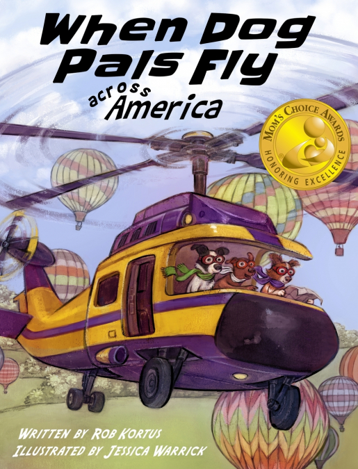 When Dog Pals Fly Across America (Mom’s Choice Award Winner)