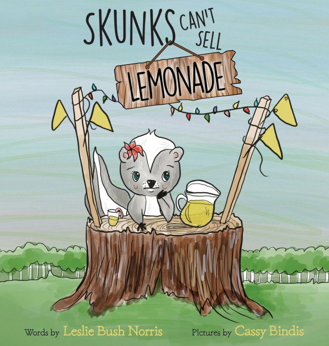 Skunks Can’t Sell Lemonade