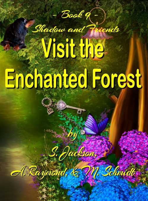 Shadow and Friends  Visit the Enchanted Forest