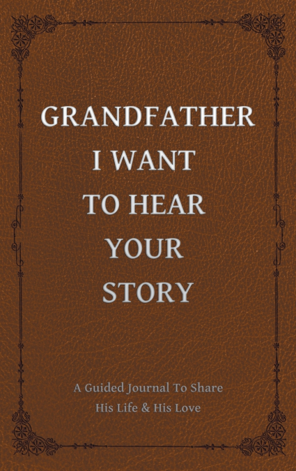 Grandfather, I Want to Hear Your Story