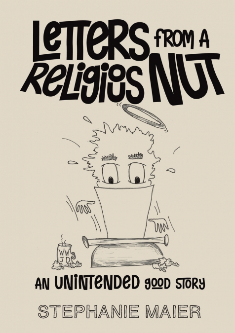 Letters From A Religious Nut