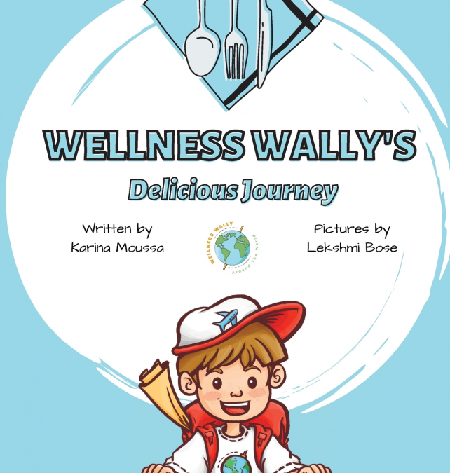 Wellness Wally’s Delicious Journey