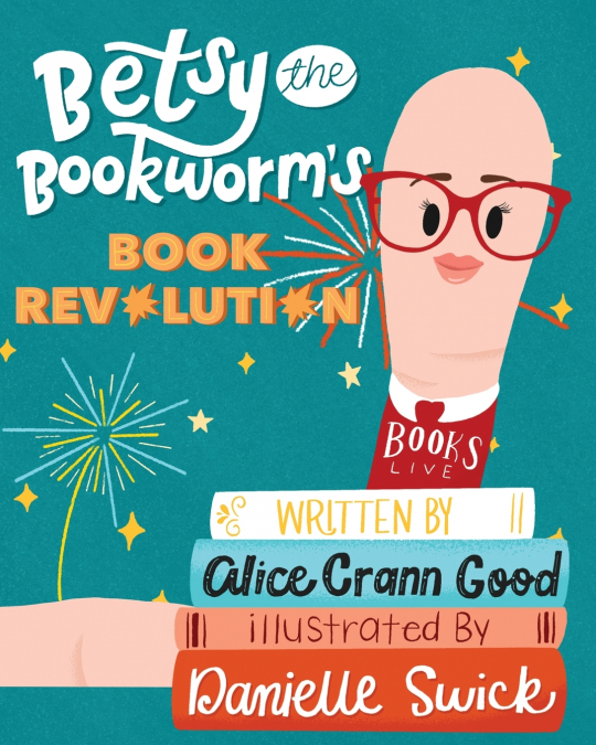 Betsy the Bookworm’s Book Revolution
