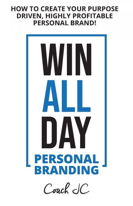 WIN ALL DAY - Personal Branding