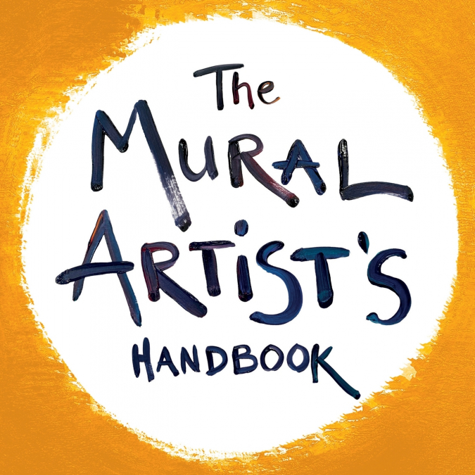 The Mural Artist’s Handbook