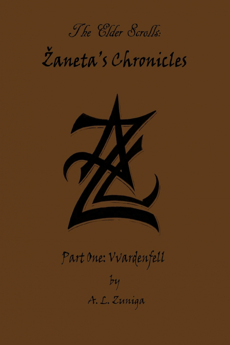 The Elder Scrolls - Zaneta’s Chronicles - Part One