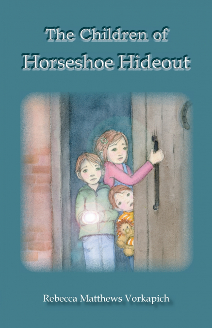 The Children of Horseshoe Hideout