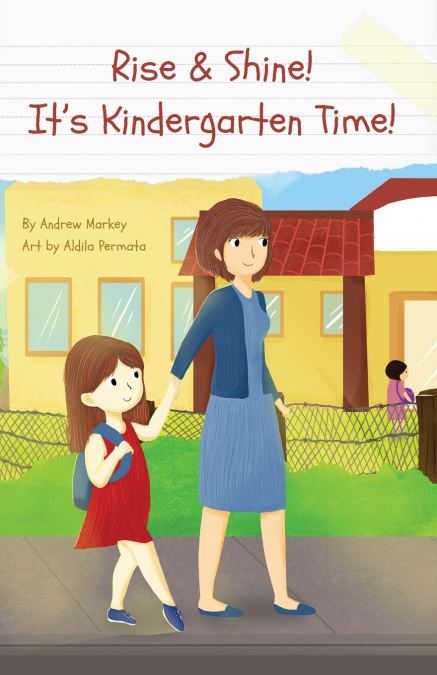 Rise and Shine! It’s Kindergarten Time!