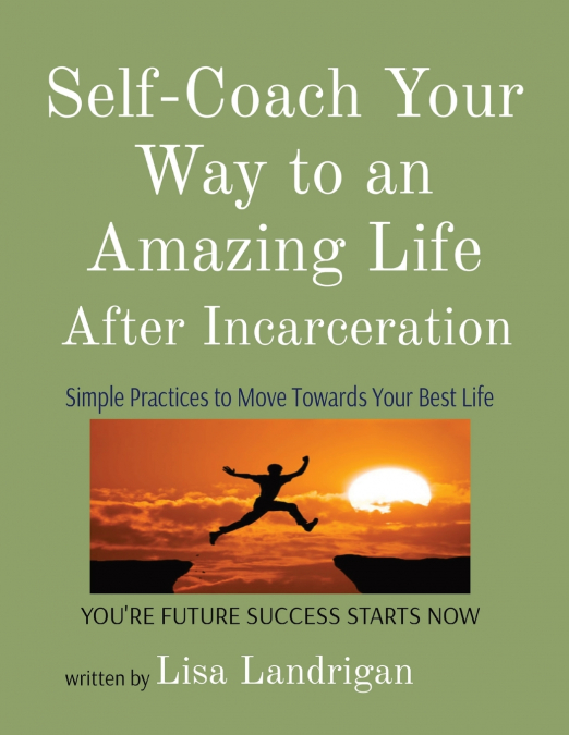 Self-Coach Your Way to an Amazing Life