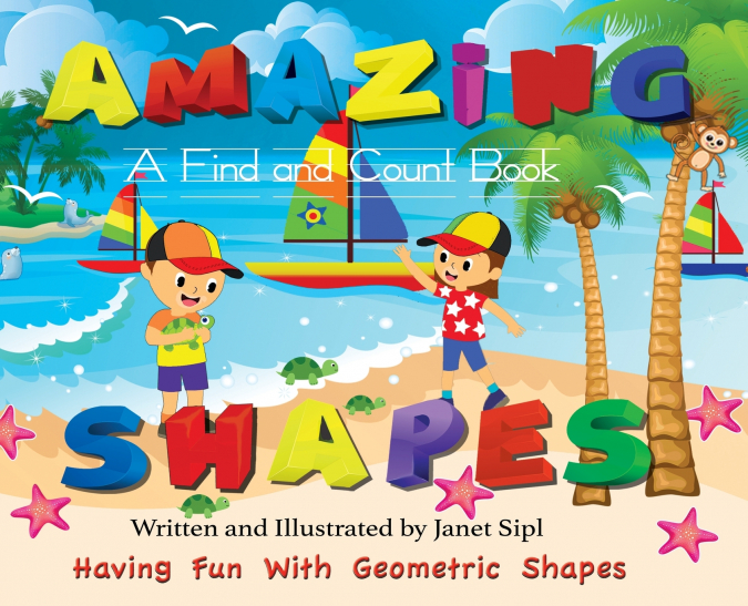 Amazing Shapes, Having Fun With Geometric Shapes