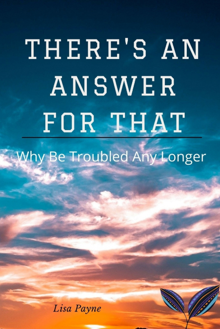 There’s An Answer For That