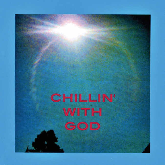 CHILLIN’ WITH GOD