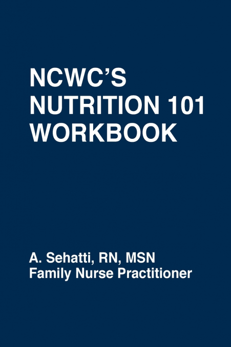 NCWC’S NUTRITION 101 WORKBOOK