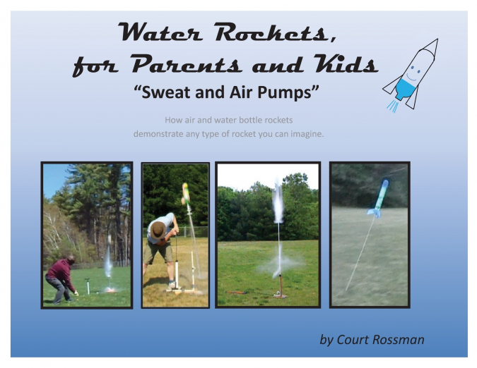 Water Rockets, for Parents and Kids