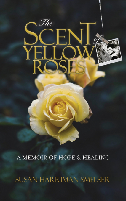 The Scent of Yellow Roses