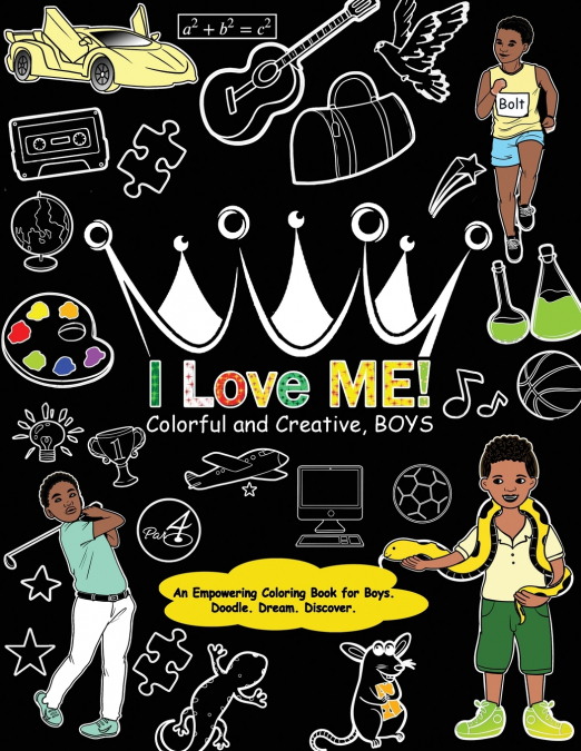 I Love Me! Colorful and Creative, Boys.