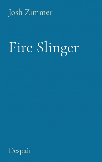 Fire Slinger