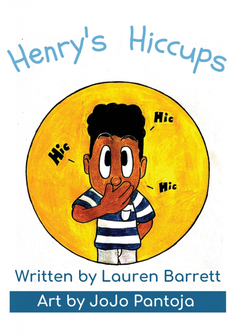 Henry’s Hiccups