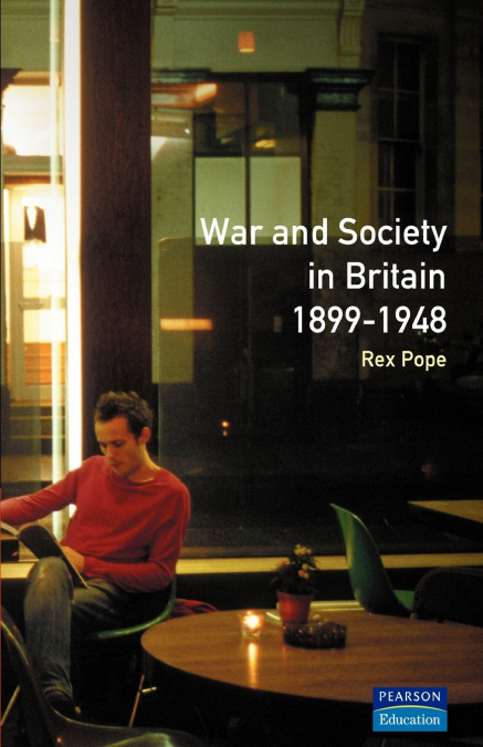 War and Society in Britain 1899-1948