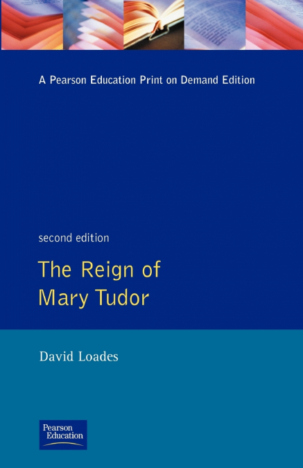 The Reign of Mary Tudor