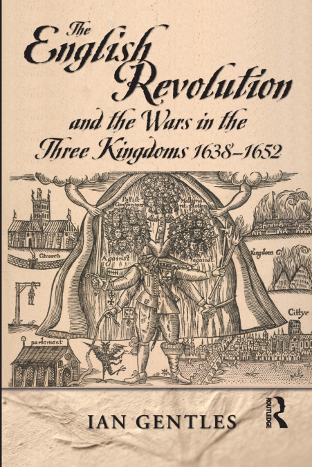 The English Revolution and the Wars in the Three Kingdoms, 1638-1652