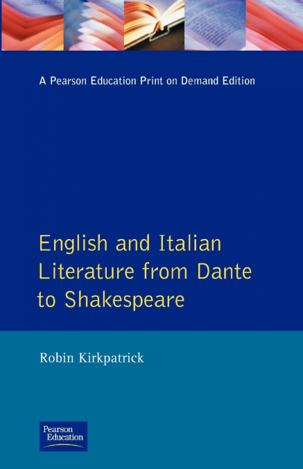 English and Italian Literature From Dante to Shakespeare