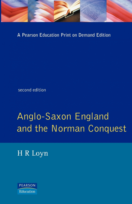 Anglo Saxon England and the Norman Conquest