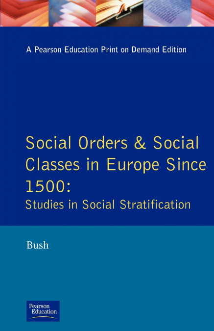 Social Orders and Social Classes in Europe Since 1500