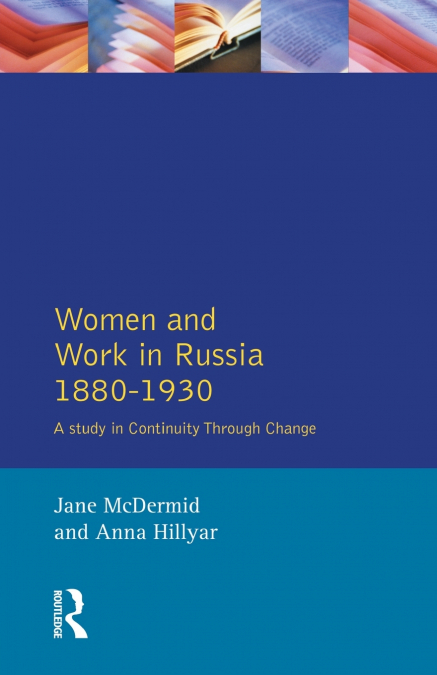 Women and Work in Russia, 1880-1930